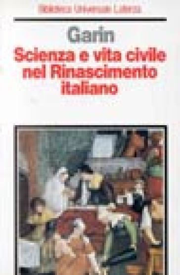 Scienza e vita civile nel Rinascimento italiano - Eugenio Garin