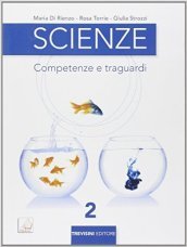 Scienze. Competenze e traguardi. Per la Scuola media. Con e-book. Con espansione online. Vol. 2