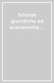 Scienze giuridiche ed economiche. Classe di concorso A46. Manuale di preparazione ai concorsi a cattedra. Manuale disciplinare. Con espansione online