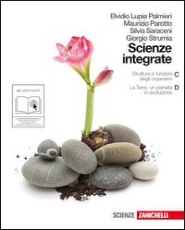 Scienze integrate. Vol. C-D: Strutture e funzioni degli organismi-La Terra, un pianeta in evoluzione. Per le Scuole superiori. Con espansione online - Elvidio Lupia Palmieri - Silvia Saraceni - Giorgio Strumia