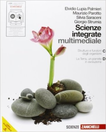 Scienze integrate. Vol. C-D: Strutture e funzioni degli organismi-La Terra, pianeta in evoluzione. Per le Scuole superiori. Con DVD-ROM. Con espansione online - Elvidio Lupia Palmieri - Silvia Saraceni - Giorgio Strumia