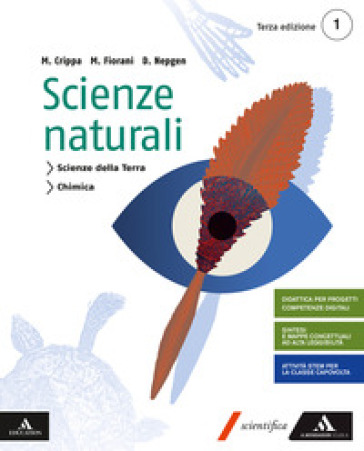 Scienze naturali. Per i Licei e gli Ist. magistrali. Con e-book. Con espansione online. Vol. 1 - Massimo Crippa - Marco Fiorani - Donatella Nepgen