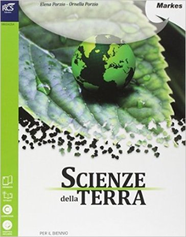 Scienze della terra. Per le Scuole superiori. Con e-book. Con espansione online - Elena Porzio - Ornella Porzio