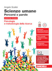 Scienze umane. Percorsi e parole. Psicologia e metodologia della ricerca. Ediz. rossa. Per le Scuole superiori. Con espansione online