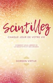 Scintillez chaque jour de votre vie