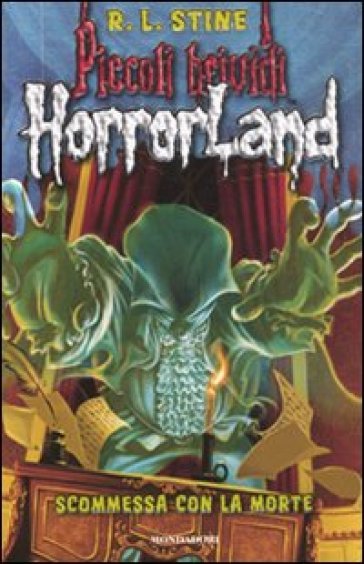 Scommessa con la morte. Horrorland. 15. - Robert Lawrence Stine