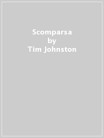 Scomparsa - Tim Johnston