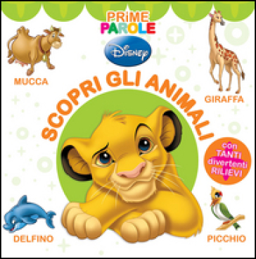 Scopri gli animali. Prime parole. Ediz. illustrata - Augusto Macchetto