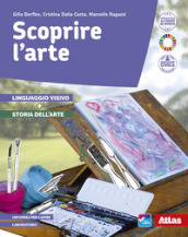 Scoprire l arte. Linguaggio visivo e Storia dell arte. Per la Scuola media. Con e-book. Con espansione online