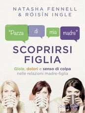 Scoprirsi figlia