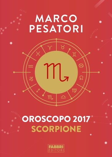Scorpione - Oroscopo 2017 - Marco Pesatori
