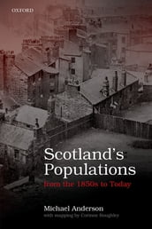 Scotland s Populations from the 1850s to Today