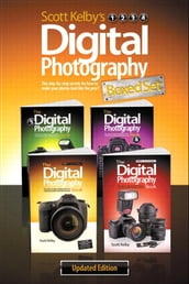 Scott Kelby s Digital Photography Boxed Set, Parts 1, 2, 3, and 4, Updated Edition