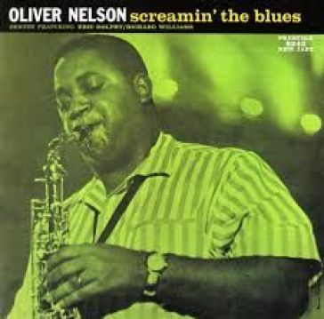 Screamin' the blues - Oliver Nelson