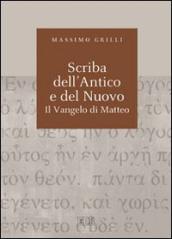 Scriba dell Antico e del Nuovo. Il Vangelo di Matteo. Atti del Convegno (Camaldoli, 29 giugno-3 luglio 2009)