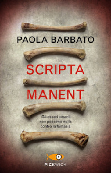 Scripta manent - Paola Barbato