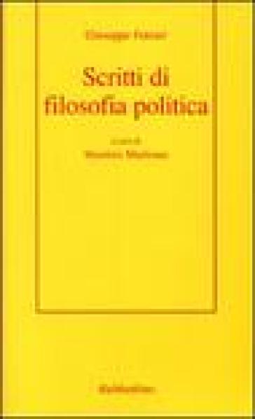 Scritti di filosofia politica - Giuseppe Ferrari