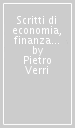 Scritti di economia, finanza e amministrazione. 1.
