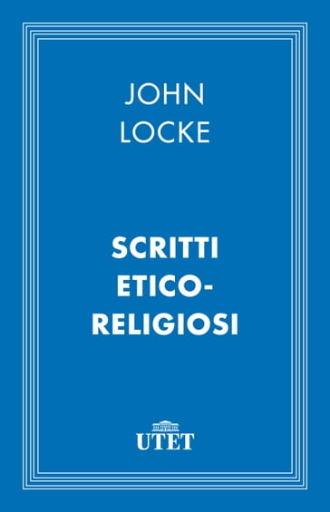 Scritti etico-religiosi - John Locke