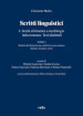 Scritti linguistici. 1/1: Scritti di fonetica e morfologia italo-romanze. Testi dialettali. Dialetti del Settentrione e della Svizzera italiana Italiano, toscano, còrso