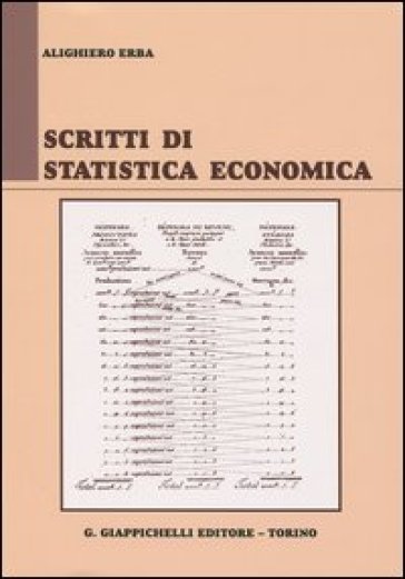 Scritti di statistica economica - Alighiero Erba