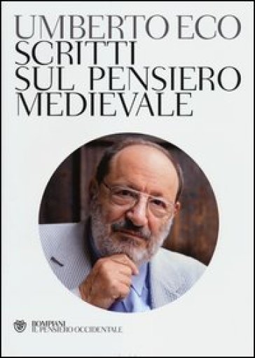 Scritti sul pensiero medievale - Umberto Eco