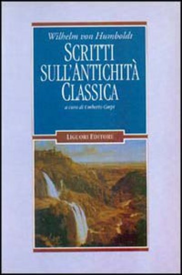 Scritti sull'antichità classica - Wilhelm von Humboldt