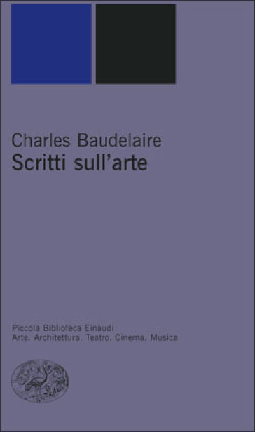 Scritti sull'arte - Charles Baudelaire