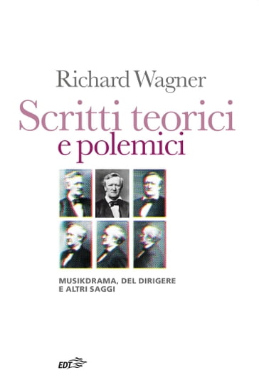 Scritti teorici e polemici - Richard Wagner