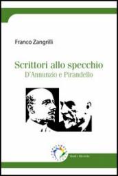 Scrittori allo specchio. D Annunzio e Pirandello