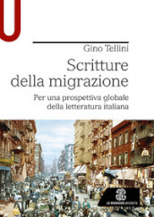 Scritture della migrazione. Per una prospettiva globale della letteratura italiana