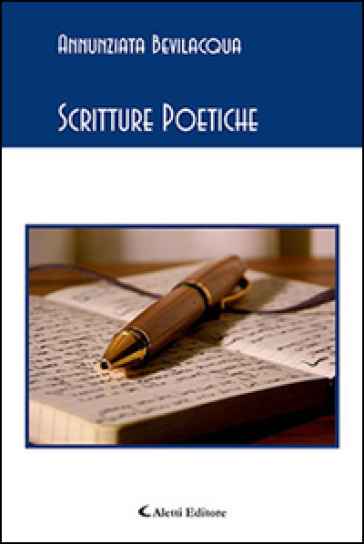 Scritture poetiche - Annunziata Bevilacqua
