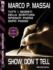 Scrivere narrativa 1 - Show, don t tell