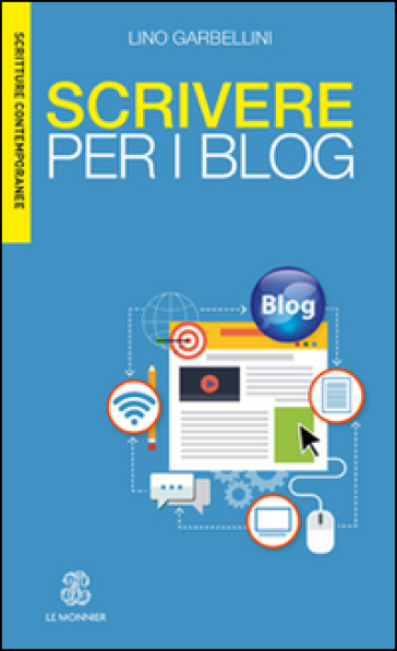 Scrivere per i blog - Lino Garbellini