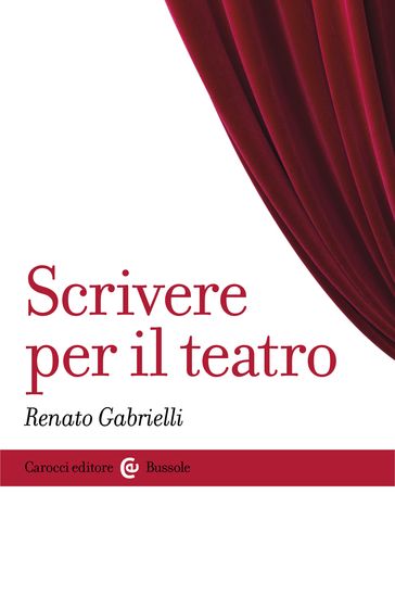 Scrivere per il teatro - Renato Gabrielli