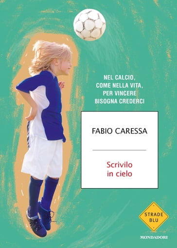 Scrivilo in cielo - Fabio Caressa