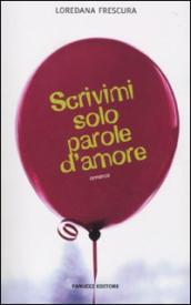 Scrivimi solo parole d amore