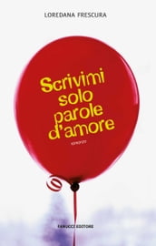 Scrivimi solo parole d amore