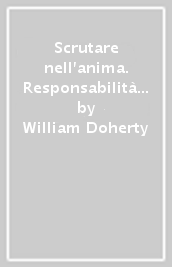 Scrutare nell anima. Responsabilità morale e psicoterapia