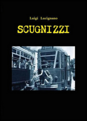 Scugnizzi - Luigi Lucignano