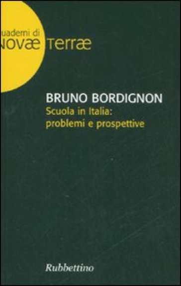 Scuola in Italia: problemi e prospettive - Bruno Bordignon