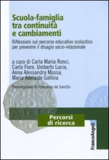 Scuola-famiglia tra continuità e cambiamenti. Riflessioni sul percorso educativo scolastico per prevenire il disagio socio-relazionale