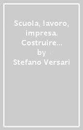 Scuola, lavoro, impresa. Costruire in sussidiarietà si può