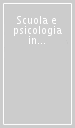 Scuola e psicologia in dialogo. La figura dello psicologo scolastico