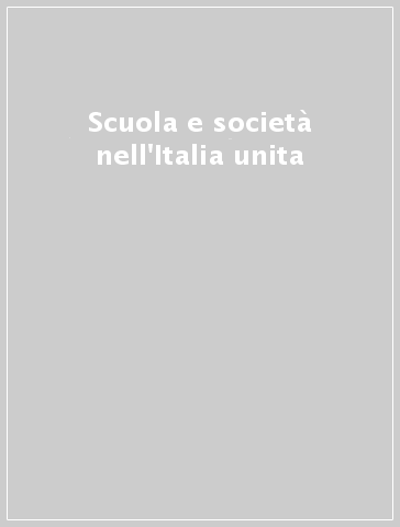Scuola e società nell'Italia unita