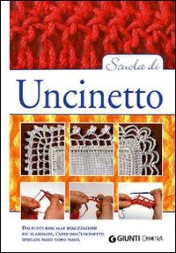 Scuola di uncinetto. Ediz. illustrata