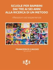 Scuole per bambini dai tre ai sei anni alla ricerca di un metodo