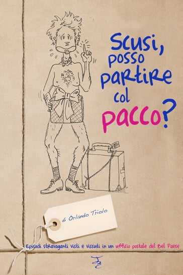 Scusi, posso partire col pacco? - Orlando Triolo