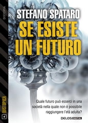 Se esiste un futuro