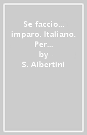 Se faccio... imparo. Italiano. Per la 2ª classe elementare